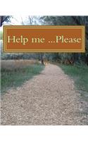 Help me ...............Please