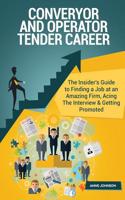 Conveyor Operator and Tender Career (Special Edition)
