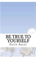 Be true to yourself