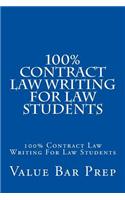 100% Contract Law Writing for Law Students: 100% Contract Law Writing for Law Students