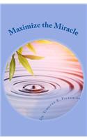 Maximize the Miracle