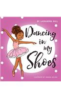 Dancing in My Shoes