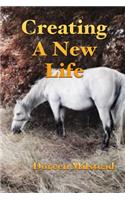 Creating a New Life