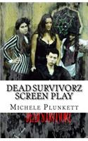 Dead Survivorz Screen Play