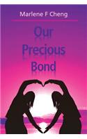 Our Precious Bond