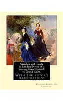 Sketches and travels in London; Notes of a journey from Cornhill to Grand Cairo. By: William Makepeace Thackeray: With the autor's illustrations