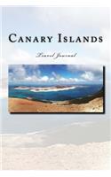 Canary Islands Travel Journal: Travel Journal with 150 lined pages