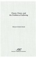 Prayer, Power, and the Problem of Suffering