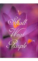 When I Am an Old Woman I Shall Wear Purple