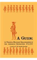 Guide to Virginia Military Organizations in the American Revolution, 1774-1787