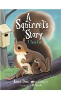 A Squirrel's Story: A True Tale(English)