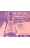 Drops of Nectar: Yoga Relaxation for Rejuvenation and Healing