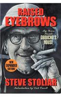 Raised Eyebrows - My Years Inside Groucho's House (Expanded Edition)