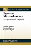 Processor Microarchitecture