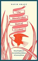 The Disenthralled Hosts of Freedom: Party Prophecy in the Antebellum Editions of Leaves of Grass(Iowa Whitman Series)