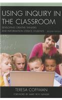 Using Inquiry in the Classroom: Developing Creative Thinkers and Information Literate Students(English)