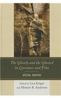 The Ghostly and the Ghosted in Literature and Film