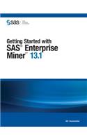 Getting Started with SAS Enterprise Miner 13.1