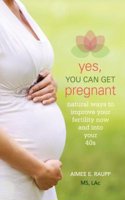 Cancelled - Yes, You Can Get Pregnant