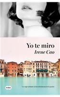 Yo Te Miro