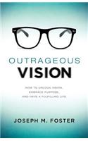 Outrageous Vision