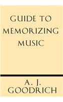 Guide to Memorizing Music
