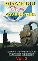 Advancing Despite Adversities, Vol 2