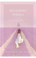 Becoming Whole
