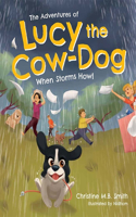 Adventures of Lucy the Cow Dog: When Storms Howl
