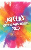 Jayden's Diary of Awesomeness 2020: Unique Personalised Full Year Dated Diary Gift For A Boy Called Jayden - Perfect for Boys & Men - A Great Journal For Home, School College Or Work.