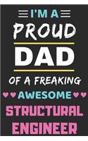 I'm A Proud Dad Of A Freaking Awesome Structural Engineer