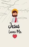 Jesus Loves Me