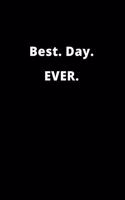 Best. Day. EVER.