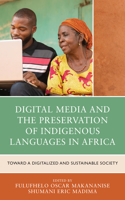 Digital Media and the Preservation of Indigenous Languages in Africa