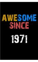Awesome since 1971 Notebook Birthday Gift: Lined Notebook / Journal Gift, 110 Pages, 6x9, Soft Cover, Matte Finish