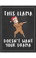 This Llama Doesn't Want Your Drama: Cute Alpaca Gifts Llama Llama Books for Kids Gratitude Kids Journal Write & Draw Children Diary