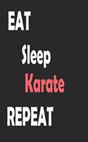 Eat Sleep Karate Repeat