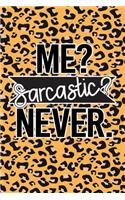 Me Sarcastic Never