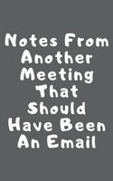 Notes from another meeting that should have been an email