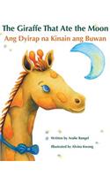 Giraffe That Ate the Moon / Ang Dyirap na Kinain ang Buwan