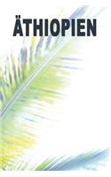 Äthiopien: Reise- und Urlaubstagebuch für Äthiopien. Ein Logbuch mit wichtigen vorgefertigten Seiten und vielen freien Seiten für deine Reiseerinnerungen. Eign