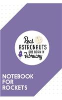 Notebook for Rockets: Dotted Journal with Astronauts are born in February Design - Cool Gift for a friend or family who loves moon presents! - 6x9" - 180 White dotted pag