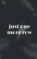 Just One More Row
