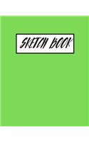 Green Sketchbook: Practice Drawing, Paint, Write, Doodle, 8 x 10 Large Blank Pages for Notes, Sketching, Cute Diary, and Journal