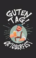 Guten Tag Oktoberfest: Kalender, Wochenplaner, Tagebuch, Notizbuch, Buch 105 Seiten im Softcover. Eine Woche auf einer Doppelseite. Für alle Termine, Notizen und Aufgaben 