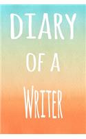 Diary of a Writer: The perfect gift for the professional in your life - 119 page lined journal