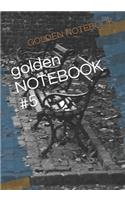 golden NOTEBOOK #5