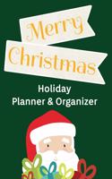 Merry Christmas Holiday Planner & Organizer: Holiday Party Planner & Festivities Organizer - 8x10 - 100 Pages