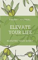 Elevate Your Life Prompt Journal