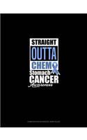 Straight Outta Chemo - Stomach Cancer Awareness